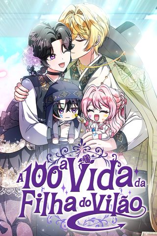Cover for A 100ª Vida da Filha do Vilão