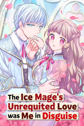 Cover for The Ice Mage's Unrequited Love was Me in Disguise