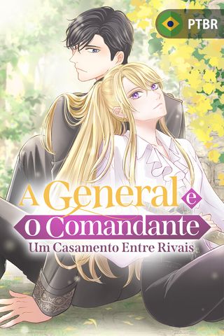 Cover for A General e o Comandante: Um Casamento Entre Rivais