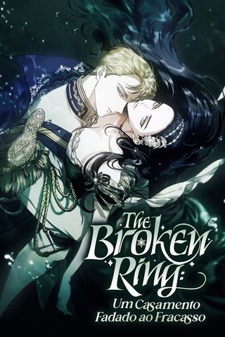 Cover for The Broken Ring: Um Casamento Fadado ao Fracasso