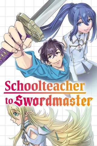 Cover for Schoolteacher to Swordmaster