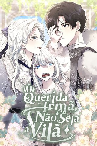 Cover for Querida Irmã, Não Seja a Vilã