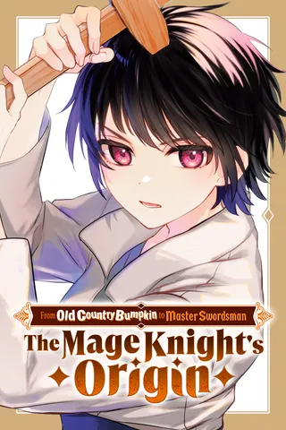 Cover for From Old Country Bumpkin to Master Swordsman: The Mage Knight's Origin
