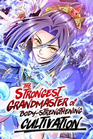 Cover for The Strongest Grandmaster of Body-strengthening Cultivation