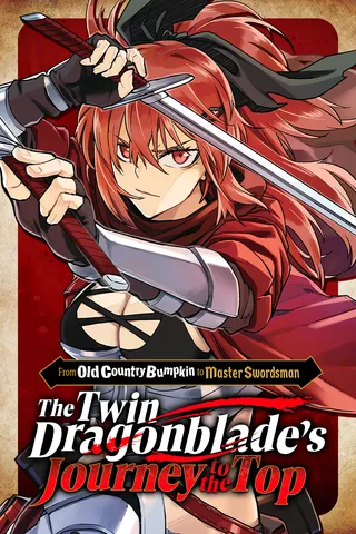 Cover for From Old Country Bumpkin to Master Swordsman: The Twin Dragonblade's Journey to the Top