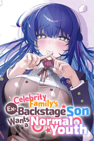 Cover for Celebrity Family's Ex-Backstage Son Wants a Normal Youth