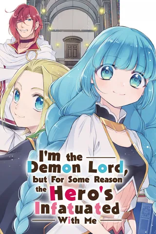 Cover for I'm the Demon Lord, but For Some Reason the Hero's Infatuated With Me