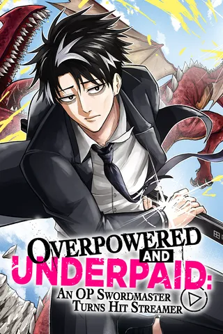 Cover for Overpowered and Underpaid: An OP Swordmaster Turns Hit Streamer