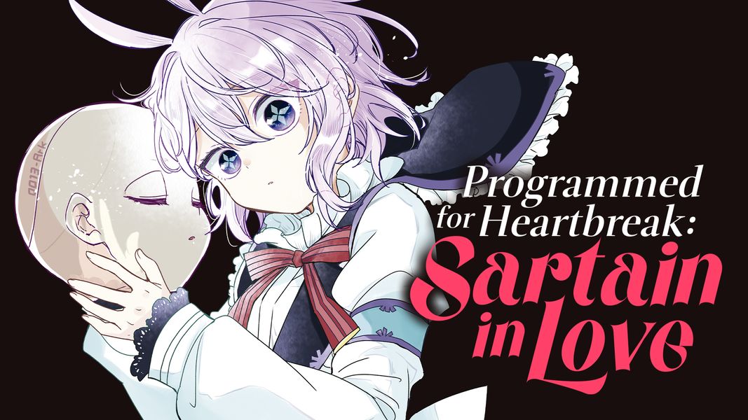 Programmed for Heartbreak: Sartain in Love (Manga) - Comikey