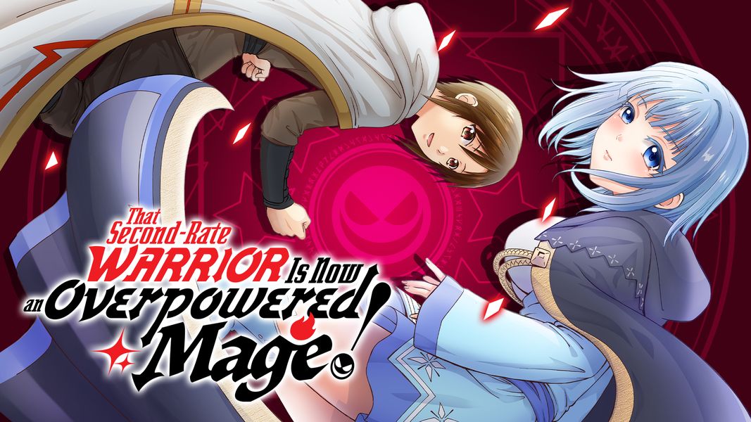 That SecondRate Warrior Is Now an Overpowered Mage! (Manga) Comikey